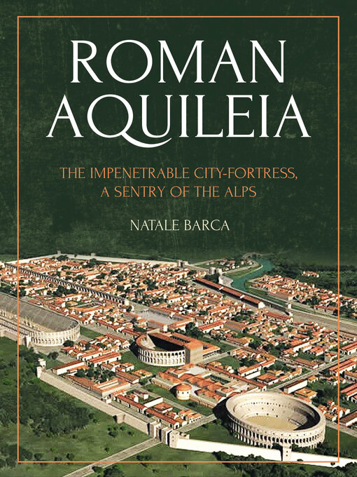 Title details for Roman Aquileia by Natale Barca - Available